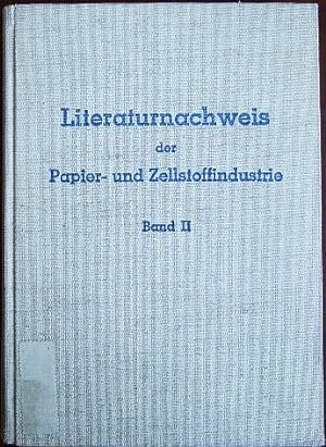 Literaturnachweis der Papier- und Zellstoffindustrie. Hrsg. unter Mitwirkung von Dr. H. Fiebiger....