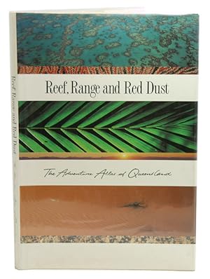 Seller image for Reef, range and red dust: the adventure atlas of Queensland. for sale by Andrew Isles Natural History Books