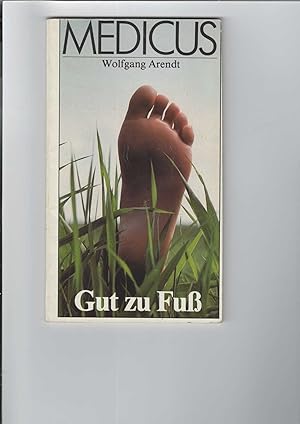 Bild des Verk�ufers f�r Gut zu Fu�. Reihe: "Medicus". Mit 29 Abbildungen und 1 Tabelle. zum Verkauf von Antiquariat Frank Dahms