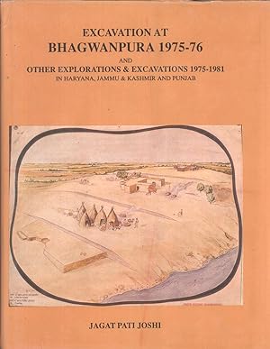 Seller image for Excavation at Bhagwanpura, 1975-76 and other explorations & excavations, 1975-81 in Haryana, Jammu & Kashmir, and Punjab (Memoirs of the Archaeological Survey of India, 89) for sale by Masalai Press