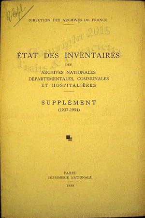 Etat des inventaires des archives nationales, départementales, communales et hospitalières. Suppl...