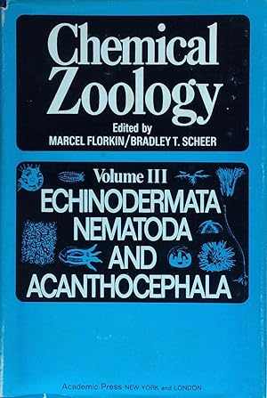 Chemical Zoology, III: Echinodermata, Nematoda and Acanthocephala