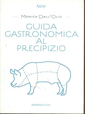 Bild des Verkufers fr Guida gastronomica al precipizio zum Verkauf von Librodifaccia