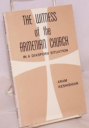 The witness of the Armenian Church in a diaspora situation:problems, perspectives, prospects