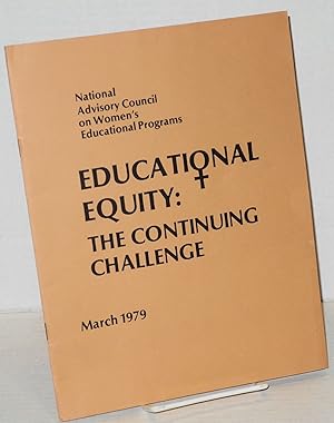 Seller image for Educational equity: the continuing challenge; March 1979; Fourth Annual Report 1978 for sale by Bolerium Books Inc.