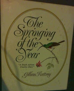 Bild des Verkufers fr The Springing of the Year; A South African Diary zum Verkauf von Chapter 1