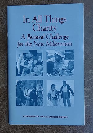 Imagen del vendedor de In All Things Charity: A PAstoral Challenge for the New Millennium a la venta por Faith In Print