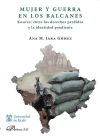 Immagine del venditore per Mujer y guerra en los Balcanes. Kosovo entre los derechos perdidos y la identidad pendiente venduto da AG Library