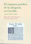 Seller image for El rgimen jurdico de la abogaca en Castilla. Siglos XIII-XVIII for sale by AG Library