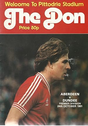 The Don. Premier Division: Aberdeen v. Dundee United, 24 October 1981.