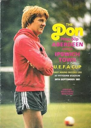 The Don Matchday Magazine. Aberdeen V. Ipswich Town. U.E.F.A.Cup First round second leg, 30th Sep...