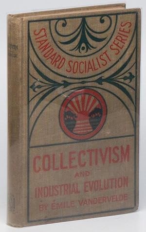 Collectivism and Industrial Evolution (Standard Socialist Series)