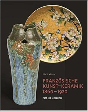 Seller image for Franzsische Kunst-Keramik 1860 - 1920. Ein Handbuch. for sale by Antiquariat Bergische Bcherstube Mewes