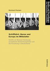 Bild des Verkufers fr Schifffahrt, Hanse und Europa im Mittelalter Schiffe am Beispiel Hamburgs, europische Entwicklungslinien und die Forschung in Deutschland. (Quellen und Darstellungen zur Hansischen Geschichte). zum Verkauf von Antiquariat Bergische Bcherstube Mewes