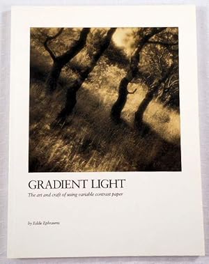 Seller image for Gradient Light: The Art and Craft of Using Variable-Contrast Paper for sale by Resource Books, LLC