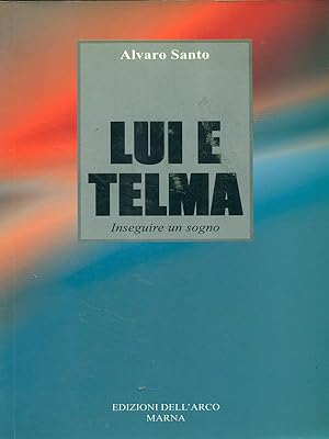 Bild des Verkufers fr Lui e Telma zum Verkauf von Librodifaccia