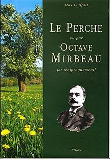 Le Perche vu par Octave Mirbeau [et réciproquement]. Avec une Lettre Autographe Signée de l'Auteu...