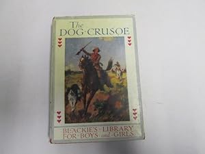 Imagen del vendedor de The Dog Crusoe and His Master: a Story of Adventure in the Western Prairies a la venta por Goldstone Rare Books