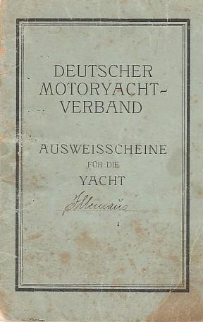 Deutscher Motoryachtverband - Ausweisscheine für die Yacht Illemaus ( Heimathafen Zeuthen, Besitz...