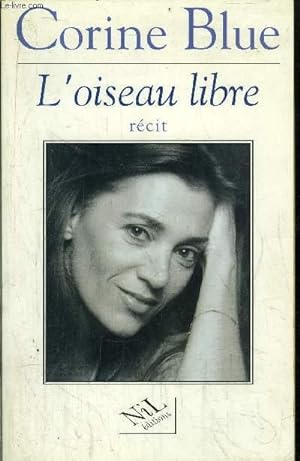 Image du vendeur pour L'OISEAU LIBRE mis en vente par Le-Livre