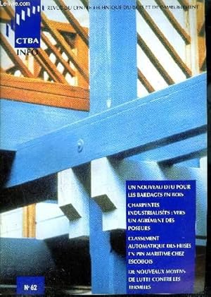 Seller image for MAGAZINE - CTBA INFO N62 - Un nouveau DTU pour les bardages en bois / Charpentes industrialises : vers un agrment des poseurs / Classement automatique des frises en poin maritime chez Escobois / De nouveaux moyens de lutte contre les termites. for sale by Le-Livre