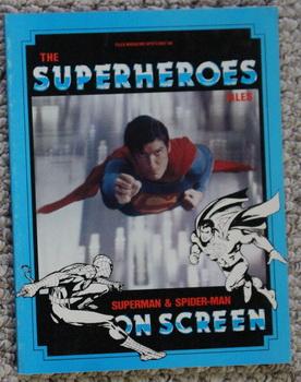 Seller image for Files Magazine Spotlight On - THE SUPERHEROES - Superman & Spider-Man ON SCREEN FILES [ FILES Magazine - Book series]; Superman on Cover ); for sale by Comic World