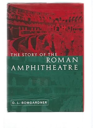 Image du vendeur pour THE STORY OF THE ROMAN AMPHITHEATRE mis en vente par Books for Amnesty, Malvern