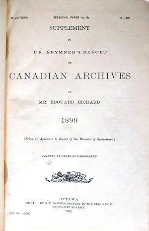 Supplement to Dr. Brymners Report on Canadian Archives for 1899.