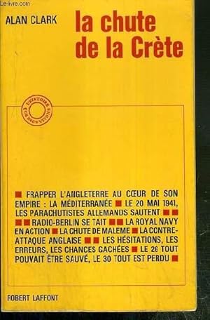 Bild des Verkufers fr LA CHUTE DE LA CRETE ( THE FALL OF CRETE ) / COLLECTION L'HISTOIRE QUE NOUS VIVONS. zum Verkauf von Le-Livre