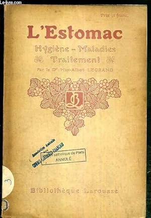 Seller image for L'ESTOMAC - HYGIENE - MALADIES - TRAITEMENT for sale by Le-Livre