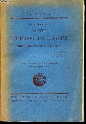 Seller image for VIE INTEGRALE DE SAINTE THERESE DE LISIEU - UNE RENAISSANCE SPIRITUELLE. for sale by Le-Livre