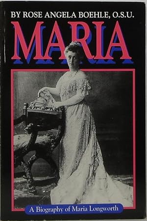 Maria Longworth: A Biography