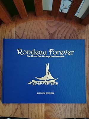 Rondeau Forever. Our Home, Our Heritage, Our Memories