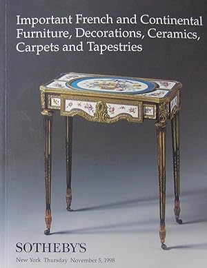 Important French and Continental Furniture, Decorations, Ceramics, Carpets and Tapestries