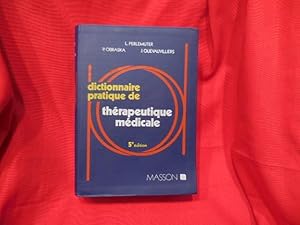 Imagen del vendedor de Dictionnaire pratique de thrapeutique mdicale. a la venta por alphabets