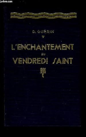 Bild des Verkufers fr L ENCHANTEMENT DU VENDREDI SAINT zum Verkauf von Le-Livre