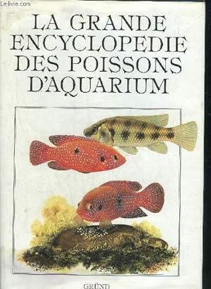 Seller image for LA GRANDE ENCYCLOPEDIE DES POISSONS D'AQUARIUM. for sale by Le-Livre