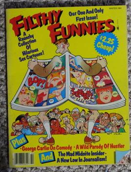 Bild des Verkufers fr FILTHY FUNNIES - OUR ONE AND ONLY FIRST ISSUE! - Winter/1981 - Volume 1 #1; . - (Adult Magazine) zum Verkauf von Comic World