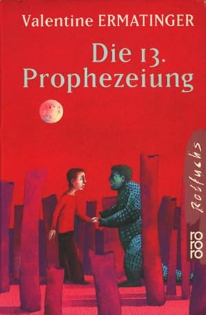 Bild des Verkufers fr Die 13. Prophezeiung. zum Verkauf von TF-Versandhandel - Preise inkl. MwSt.