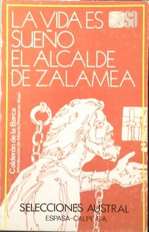 VIDA ES SUEÑO, LA. EL ALCALDE DE ZALAMEA