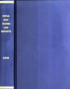 Seller image for Papua New Guinea Law Reports 2008: Cases Determined in the Supreme Court of Justice, and in the National Court of Justice for sale by Masalai Press