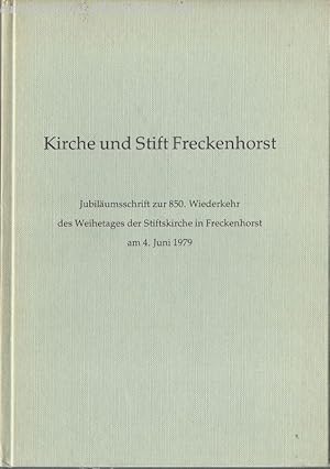 Kirche und Stift Freckenhorst. Jubiläumsschrift zur 850. Wiederkehr des Weihetages der Stiftskirc...