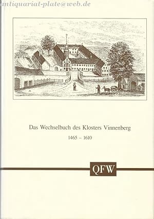 Das Wechselbuch des Klosters Vinnenberg 1465 bis 1610. Bearbeitet von einer Arbeitsgemeinschaft d...