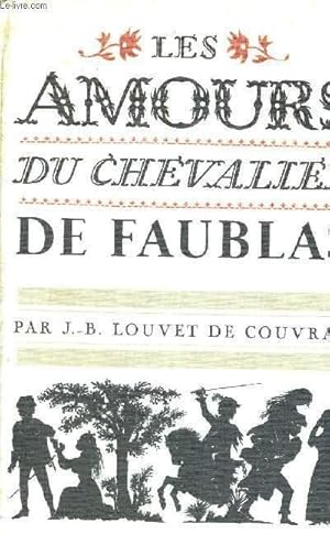 Bild des Verkufers fr LES AMOURS DU CHEVALIER DE FAUBLAS zum Verkauf von Le-Livre