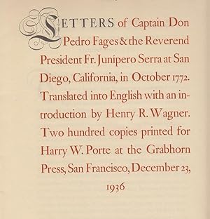 Letters of Captain Don Pedro Fages & the Reverend President Fr. Junipero Serra at San Diego, Cali...