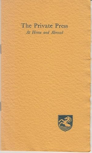 The Private Press at Home and Abroad (SIGNED)