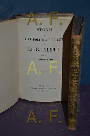 Imagen del vendedor de 2 Bnde, 2 Volumes // Storia della vita politica e privata di Luigi Filippo a la venta por Antiquarische Fundgrube e.U.