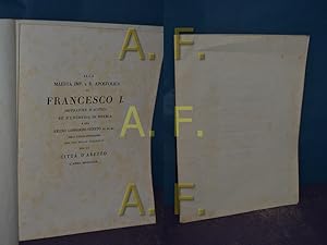 Bild des Verkufers fr ALLA MAESTA IM. E R. APOSTOLICA DI FRANCESCO I. IMPERATORE D ASTRIA RE D'UNGHERIA DI BOEMIA E DEL REGNO LOMBARDO-VENETO EC.EC.EC. NELLA FAUSTA CIRCOSTANZA DEL SUO FELICE PASSAGIO PER LA CITTA D AREZZO zum Verkauf von Antiquarische Fundgrube e.U.