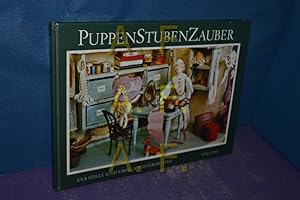 Immagine del venditore per Puppenstubenzauber : eine Spielzeugreise in Grossmutters Kindheit. Fotos von Ursula Pfistermeister venduto da Antiquarische Fundgrube e.U.