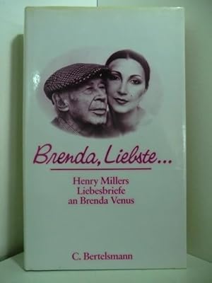 Bild des Verkufers fr Brenda, Liebste. Henry Millers Liebesbriefe an Brenda Venus. [Hrsg. von Gerald Sindell. Aus d. Amerikan. von Gertrud Theiss] zum Verkauf von Antiquariat Weber